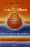 Roman, Sich dem Leben öffnen.