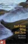 Brantschen, Auf dem Weg des Zen