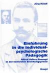 Rüedi, Einführung in die individualpsychologische Pädagogik.
