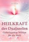 Gienger, Heilkraft der Dualseelen.