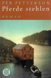 Petterson, Pferde stehlen.