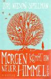 Spielman, Morgen kommt ein neuer Himmel