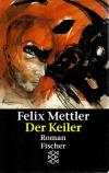 Mettler, Der Keiler.