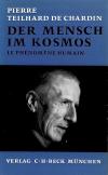 Teilhard de Chardin, Der Mensch im Kosmos.