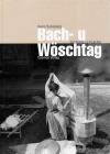 Salvisberg, Bach u Wöschtag