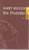 Mulisch, Die Prozedur