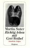 Suter, Richtig leben mit Geri Weibel