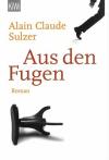 Sulzer,Aus den Fugen