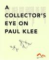 Klee, A collectors eye on Paul Klee