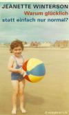 Winterson, Warum glücklich statt einfach nur normal