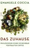 Coccia, Das Zuhause.