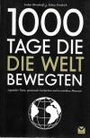 Berndorff_Friedrich 1000 Tage die die Welt bewegten
