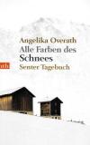 Angelika Overath Alle Farben des Schnees