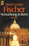 Fischer, Versuchung in Rom.