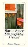 Suter, Ein perfekter Freund.