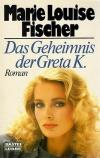 Fischer, Das Geheimnis der Greta K..