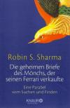 Sharma, Die geheimen Briefe des Mönchs, der seinen Ferrari verkaufte