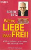 Betz, Wahre Liebe lässt Frei! (2)