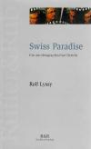 Lyssy, Swiss Paradise