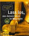 Engelbrecht, Lass los was deinem Glück im Weg steht.