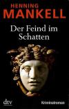Mankell, Der Feind im Schatten
