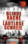 Born, Blinde Rache undl lautlose Schreie.