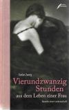 Zweig, Vierundzwanzig Stunden aus dem Leben einer Frau