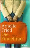 Fried, Die Findelfrau.