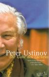 Ustinov, Die Gabe des Lachens.