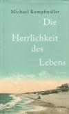Kumpfmüller, Die Herrlichkeit des Lebens