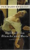 Enquist, Das Buch von Blanche und Marie.