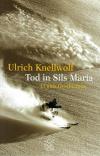 Knellwolf, Tod in Sils Maria