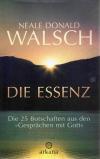 Walsch, Die Essenz.