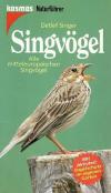 Singer, Singvögel.