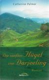 Palmer,Die sanften Hügel von Darjeeling