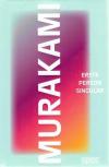 Murakami, Erste Person Singular.