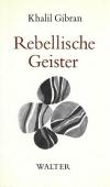 Gibran, Rebellische Geister.