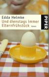Helmke, Und Dienstags immer Elternfrühstück.