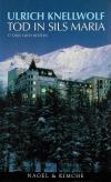 Knellwolf, Tod in Sils Maria