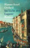 Ortheil, Im Licht der Lagune