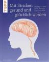 Corkhill, Mit Stricken gesund und glücklich werden