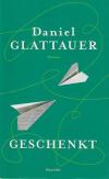 Glattauer, Geschenkt