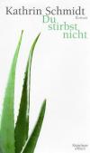 Schmidt, Du stirbst nicht