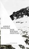Muschg, Der weisse Freitag.