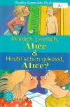 Naylor, Peinlich, peinlich, Alice & Heute schon geküsst, Alice?