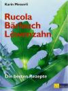 Messerli, Rucola, Bärlauch, Löwenzahn.