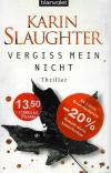 Slaughter, Vergiss mein nicht