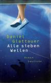 Glattauer, Alle sieben Wellen