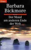 Bickmore, Der Mond am anderen Ende der Welt.