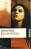 Holt, Blinde Göttin.
